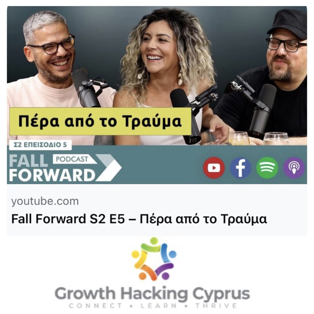 Fall Forward S2 E5 Πέρα από το Τραύμα Growth Hacking Cyprus Άγγελος Λεβέντης Μαρία Παναγιώτου Αναστάσιος Χαραλάμπους
